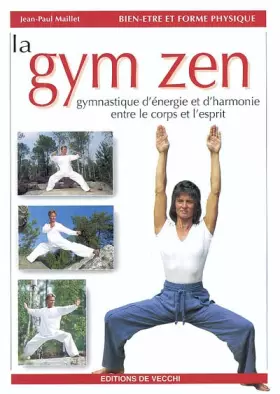 Couverture du produit · La gym zen: Gymnastique d'énergie et d'harmonie entre le corps et l'esprit