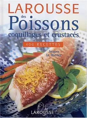 Couverture du produit · Larousse des poissons, coquillages et crustacés