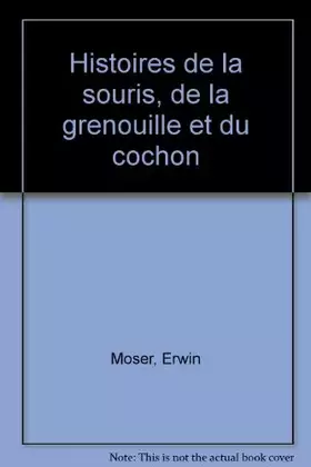 Couverture du produit · Histoires de la souris, de la grenouille et du cochon
