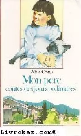 Couverture du produit · Mon père : Contes des jours ordinaires