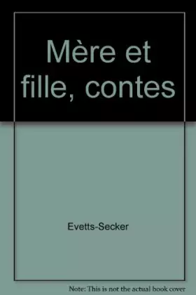Couverture du produit · Mère et fille, contes