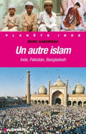 Couverture du produit · Un autre islam : Inde, Pakistan, Bangladesh