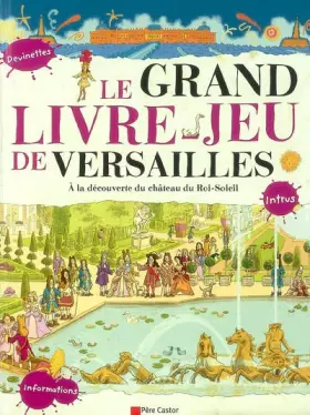 Couverture du produit · Le grand livre-jeu de Versailles