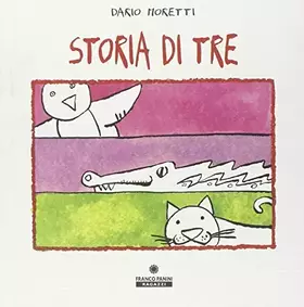 Couverture du produit · Storia di tre. Ediz. illustrata