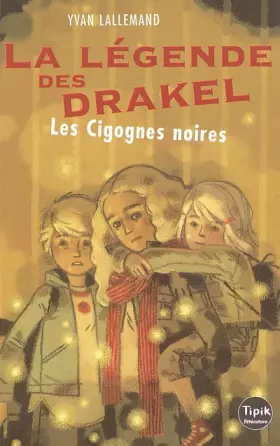 Couverture du produit · La Légende des Drakel, Tome 2 : Les Cigognes noires