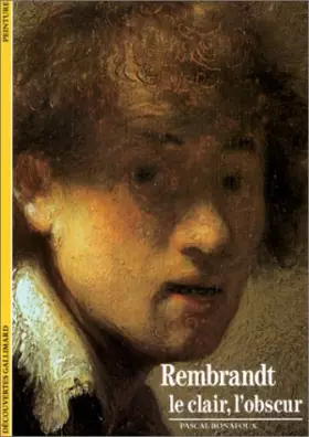 Couverture du produit · Rembrandt : "Le Clair, l'Obscur"