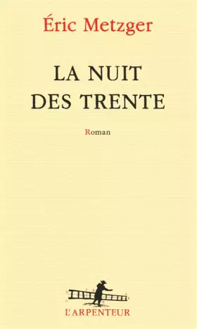 Couverture du produit · La nuit des trente
