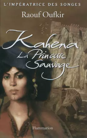 Couverture du produit · L'impératrice des songes, Tome 1 : Kahena, la princesse sauvage