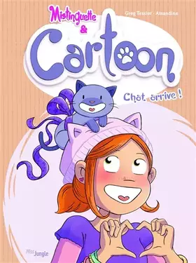 Couverture du produit · Mistinguette & Cartoon - tome 1 Chat arrive ! (1)