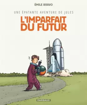 Couverture du produit · Épatante aventure de Jules (Une) - tome 1 - Imparfait du futur (L')