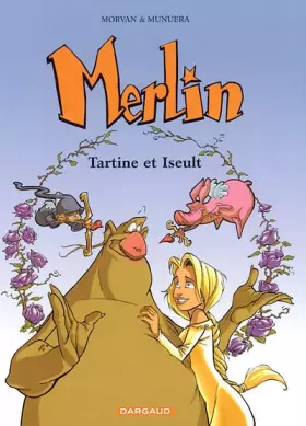 Couverture du produit · Merlin, tome 5 : Tartine et Iseult