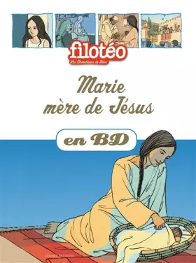 Couverture du produit · Marie, mère de Jésus, en BD: Chercheurs de Dieu (réédition)