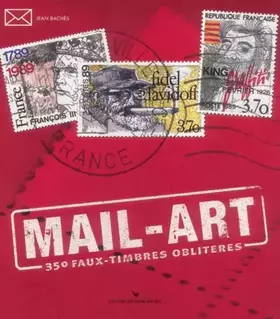 Couverture du produit · MAIL-ART, 350 FAUX TIMBRES OBLITERES