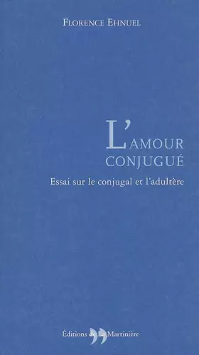 Couverture du produit · L'amour conjugué: Essai sur le conjugal et l'adultère