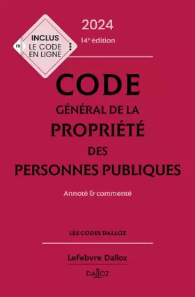 Couverture du produit · Code général de la propriété des personnes publiques 2024, annoté et commenté. 14e éd.