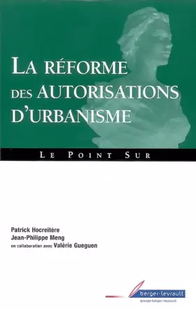 Couverture du produit · La réforme des autorisations d'urbanisme