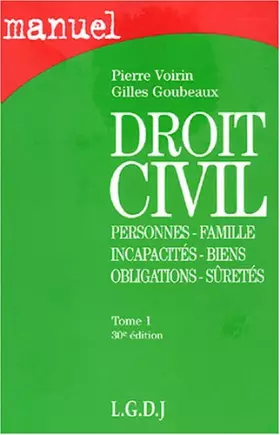 Couverture du produit · Droit civil : Tome 1, Personnes, famille, incapacités, biens, obligations, sûretés
