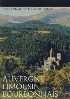 Couverture du produit · dictionnaire des eglises de france /auvergne -limousin-bourbonnais