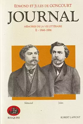 Couverture du produit · Edmond et Jules de Goncourt  Journal / Mémoires de la vie littéraire (Tome 2 : 1866 - 1886)