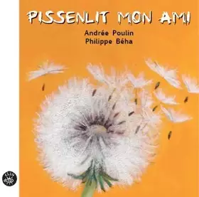 Couverture du produit · Pissenlit mon ami
