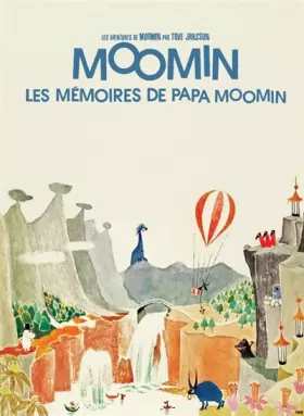 Couverture du produit · LES AVENTURES DE MOOMIN (VOL.4) : LES MÉMOIRES DE PAPA MOOMIN