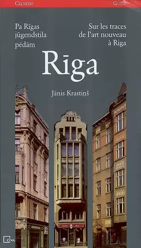 Couverture du produit · Sur les traces de l'art nouveau à Riga : Edition bilingue français-letton