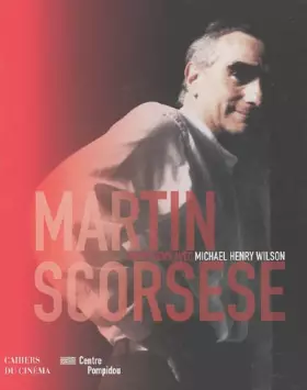 Couverture du produit · Martin Scorsese: Entretiens Avec Henry Wilson