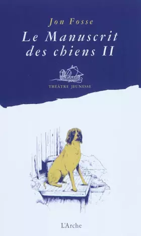 Couverture du produit · Le Manuscrit des chiens II - Quelle merveille !