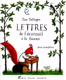 Couverture du produit · Lettres de l'écureuil à la fourmi