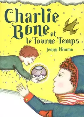 Couverture du produit · Charlie Bone, tome 2 : Charlie Bone et le Tourne Temps