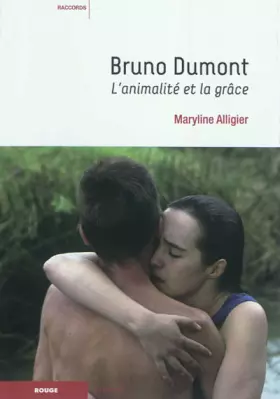 Couverture du produit · Bruno Dumont : L'animalité et la grâce