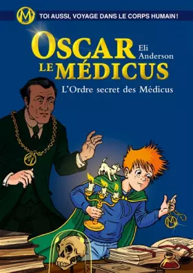 Couverture du produit · Oscar le médicus T4 - L'ordre secret des médicus