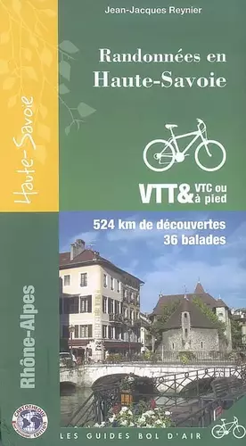 Couverture du produit · Randonnées eb Haute-SavoieVTT et VTC ou à pied : 524 kms de découvertes 36 balades