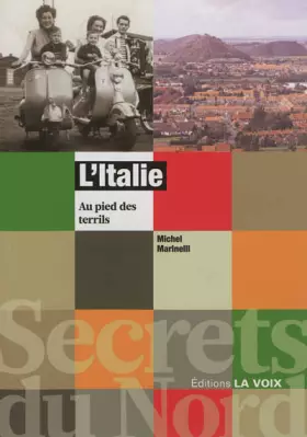 Couverture du produit · L'Italie au pied des terrils