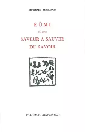 Couverture du produit · Rûmi ou une saveur à sauver du savoir