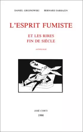 Couverture du produit · L'esprit fumiste et les rires fin de siècle : Anthologie
