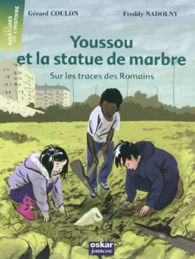 Couverture du produit · Youssou et la statue de marbre : Sur les traces des romains