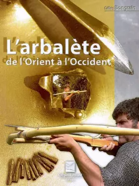 Couverture du produit · L'arbalete de l'Orient à l'Occident