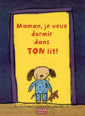 Couverture du produit · Maman, je veux dormir dans ton lit !