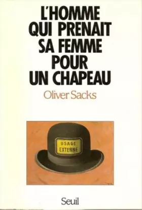 Couverture du produit · L'Homme qui prenait sa femme pour un chapeau : Et autres récits cliniques