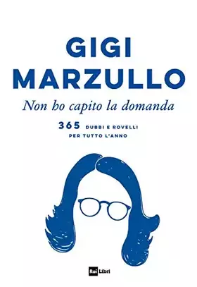 Couverture du produit · Non ho capito la domanda. 365 dubbi e rovelli per tutto l'anno
