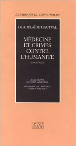 Couverture du produit · Médecine et crimes contre l'humanité : Témoignage manuscrit "Déportation" écrit en 1946, revu par l'auteur en 1987