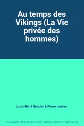 Couverture du produit · Au temps des Vikings (La Vie privée des hommes)