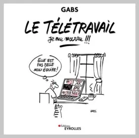 Couverture du produit · Le télétravail, je me marre !!!