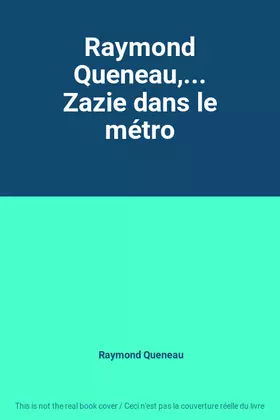 Couverture du produit · Raymond Queneau,... Zazie dans le métro