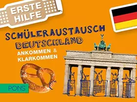 Couverture du produit · PONS Erste Hilfe Schüleraustausch Deutschland: Ankommen & Klarkommen