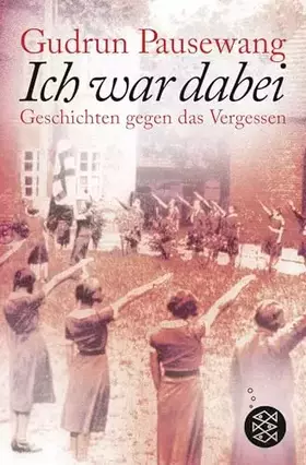 Couverture du produit · Ich war dabei: Geschichten gegen das Vergessen