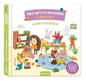 Couverture du produit · LA PETITE ÉCOLE: MES PETITS IMAGIERS À DÉCOUVRIR