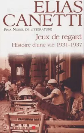 Couverture du produit · Jeux de regard : Histoire d'une vie 1931-1937