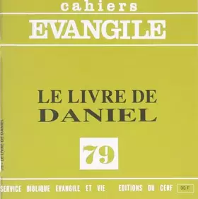 Couverture du produit · Cahiers Evangile - numéro 79 Le livre de Daniel
